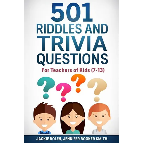 501 Riddles and Trivia Questions: For Teachers of Kids (7-13) - Paperback