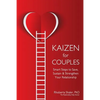 Kaizen for Couples: Smart Steps to Save, Sustain & Strengthen Your Relationship - Paperback
