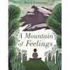 A Mountain of Feelings - Hardcover