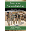 American Nation-Building: Case Studies from Reconstruction to Afghanistan - Paperback