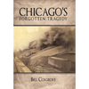 Chicago's Forgotten Tragedy - Hardcover