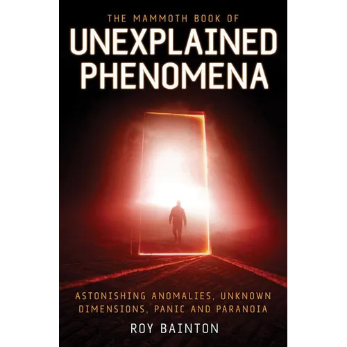 The Mammoth Book of Unexplained Phenomena - Paperback
