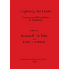 Exploring the Limits: Frontiers and Boundaries in Prehistory - Paperback