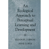 An Ecological Approach to Perceptual Learning and Development - Paperback