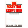The Essential Kropotkin the Essential Kropotkin - Paperback