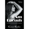 I Am Enough: A Journey of Self-Love and Self-Acceptance - Paperback