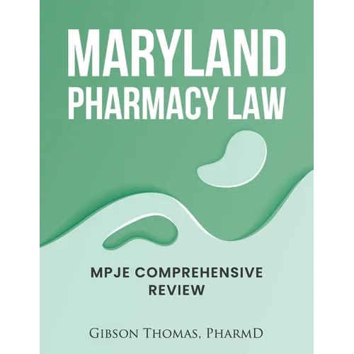 Maryland Pharmacy Law: Mpje Comprehensive Review - Paperback