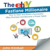 The eBay Fastlane Millionaire: How to Start and Build a Successful eBay Business and Become a Power Seller - Paperback