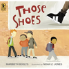 Those Shoes: (An Uplifting Tale of Friendship, Generosity, Facing Peer Pressure, and Making Thoughtful Choices - For Kids Ages 4-8) - Paperback
