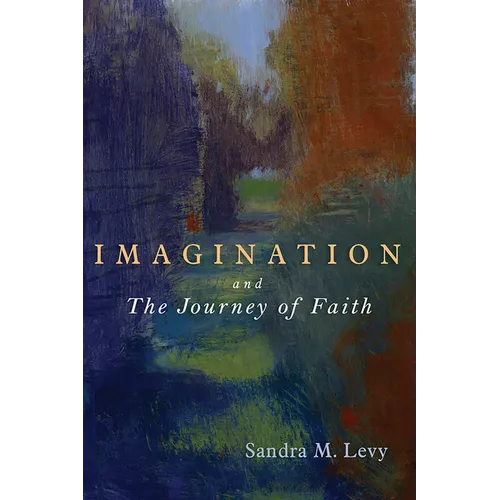 Imagination and the Journey of Faith - Paperback