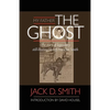 My Father, "the Ghost" - The Story of Legendary Still-Busting Sheriff Franklin Smith - Paperback