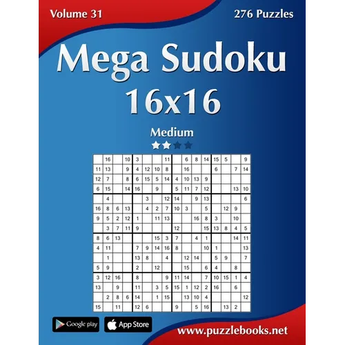 Mega Sudoku 16x16 - Medium - Volume 31 - 276 Puzzles - Paperback