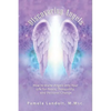 Discovering Angels: How to Invite Angels into Your Life for Peace, Tranquility, and Personal Change - Paperback