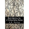 Black America, Inc.: A Trillion Dollar Nation - Paperback