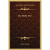 The Holly Tree - Hardcover