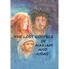 The Lost Gospels of Mariam & Judas - Hardcover