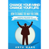 Change Your Mind Change Your Life: How to be Successful in Life by Learning How to Change the Way You Think: Harness the Power of Paradigms for Person - Paperback
