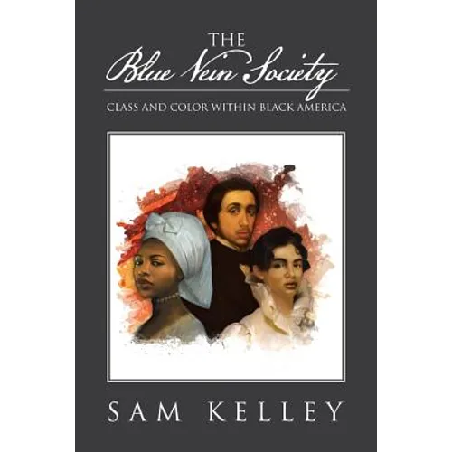The Blue Vein Society: Class and Color Within Black America: Class and Color Within Black America - Paperback
