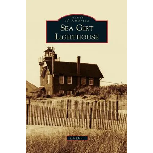 Sea Girt Lighthouse - Hardcover