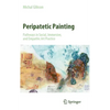 Peripatetic Painting: Pathways in Social, Immersive, and Empathic Art Practice - Hardcover