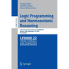 Logic Programming and Nonmonotonic Reasoning: 16th International Conference, Lpnmr 2022, Genova, Italy, September 5-9, 2022, Proceedings - Paperback