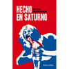 Hecho En Saturno - Paperback