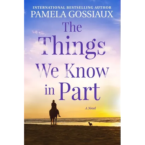The Things We Know in Part - Paperback
