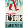 Moving Targets: Creating Engaging Brands in an On-Demand World - Paperback