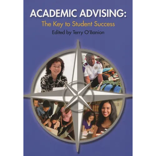 Academic Advising: The Key to Student Success - Paperback