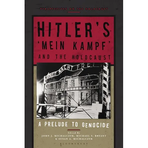 Hitler's 'Mein Kampf' and the Holocaust: A Prelude to Genocide - Paperback