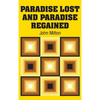 Paradise Lost and Paradise Regained - Hardcover