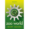 Zoo World: Essays - Paperback