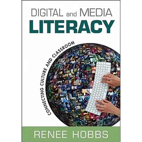 Digital and Media Literacy: Connecting Culture and Classroom - Paperback