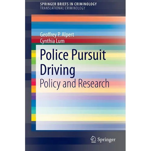 Police Pursuit Driving: Policy and Research - Paperback