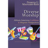 Diverse Worship: African-American, Caribbean and Hispanic Perspectives - Paperback