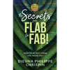 The Secrets From Flab to Fab: How to be Sexy From the Inside Out - Paperback