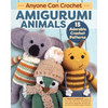 Anyone Can Crochet Amigurumi Animals: 15 Adorable Crochet Patterns - Paperback