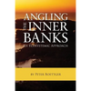 Angling the Inner Banks: An Ecosystemic Approach - Paperback
