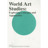 World Art Studies: Exploring Concepts and Approaches - Paperback
