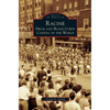 Racine: Drum and Bugle Corps Capital of the World - Hardcover