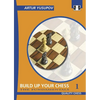 Build Up Your Chess 1 - Paperback
