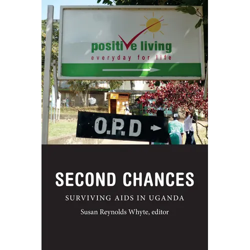 Second Chances: Surviving AIDS in Uganda - Paperback