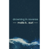 Drowning In Reverse - Paperback