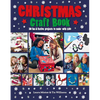 Christmas Craft Book: 30 Fun & Festive Projects to Make with Kids - Paperback