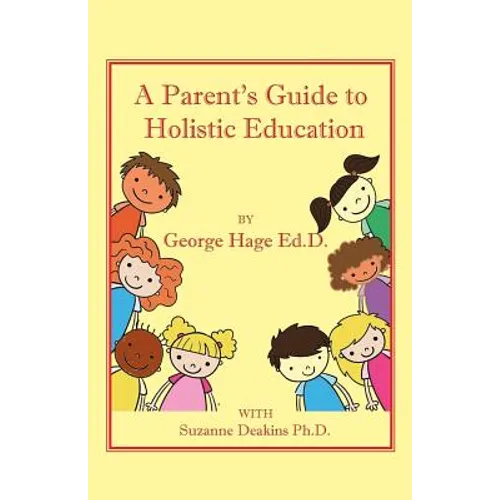 A Parents Guide to Holistic Education - Paperback