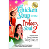 Chicken Soup for the Preteen Soul 2: Stories about Facing Challenges, Realizing Dreams and Making a Difference - Paperback
