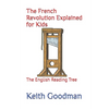 The French Revolution Explained for Kids: The English Reading Tree - Paperback