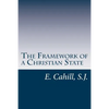 The Framework of a Christian State: An Introduction to Social Science - Paperback