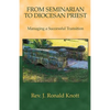 From Seminarian to Diocesan Priest: Managing a Successful Transition - Paperback