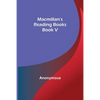 Macmillan's Reading Books. Book V - Paperback